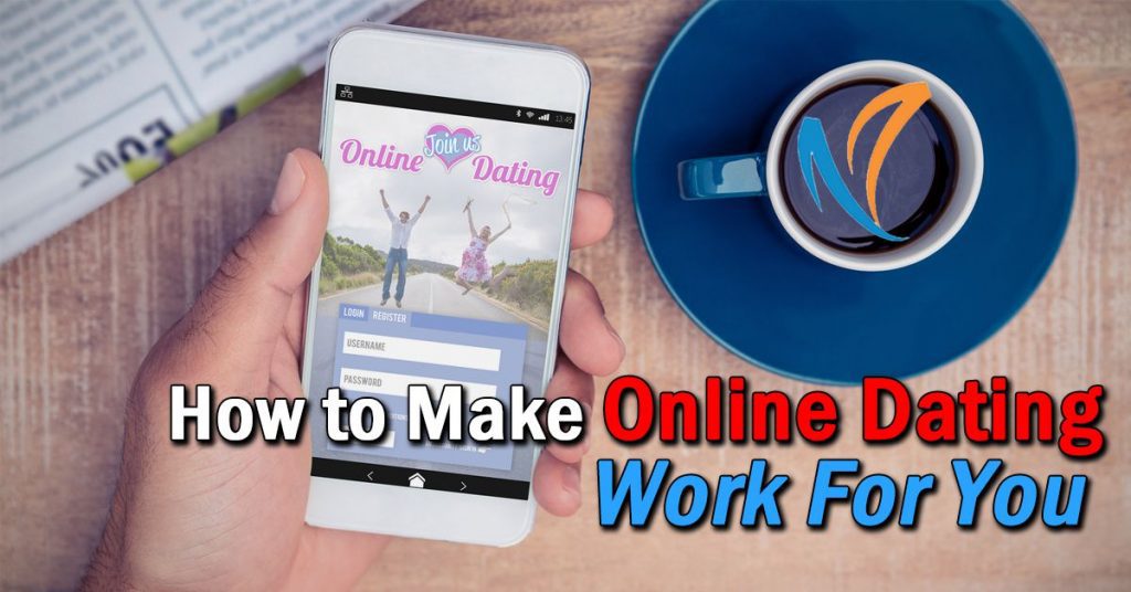 make online dating work for you